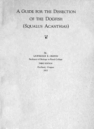 [Gutenberg 59524] • A Guide for the Dissection of the Dogfish (Squalus Acanthias)